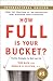 How Full Is Your Bucket? Positive Strategies for Work and Life