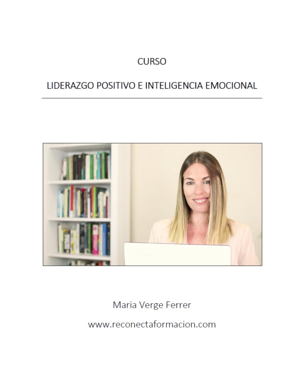 Curso: Liderazgo positivo e inteligencia emocional (Cursos Reconectaformación Maria Verge Ferrer)