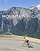 Produktbild Mountain High: Europe's 50 Greatest Cycle Climbs
