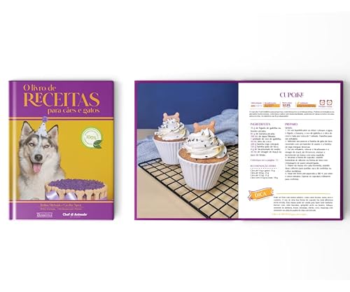 O livro de receitas para cães e gatos - Alimentos naturais e Confeitaria Pet