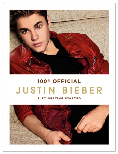 Justin Bieber: Just Getting Started (100% Official)