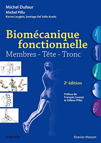 Biomécanique Fonctionnelle: Membres - Tête - Tronc (Hors collection) (French Edition) Biomécanique Fonctionnelle: Membres - Tête - Tronc (Hors collection) (French Edition)