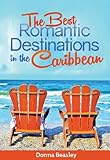 The Best Romantic Destinations in the Caribbean