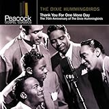 Thank You For One More Day: The 70th Anniversary Of The Dixie Hummingbirds