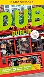 MARCO POLO Reiseführer Dublin: Reisen mit Insider-Tipps. Inklusive kostenloser Touren-App