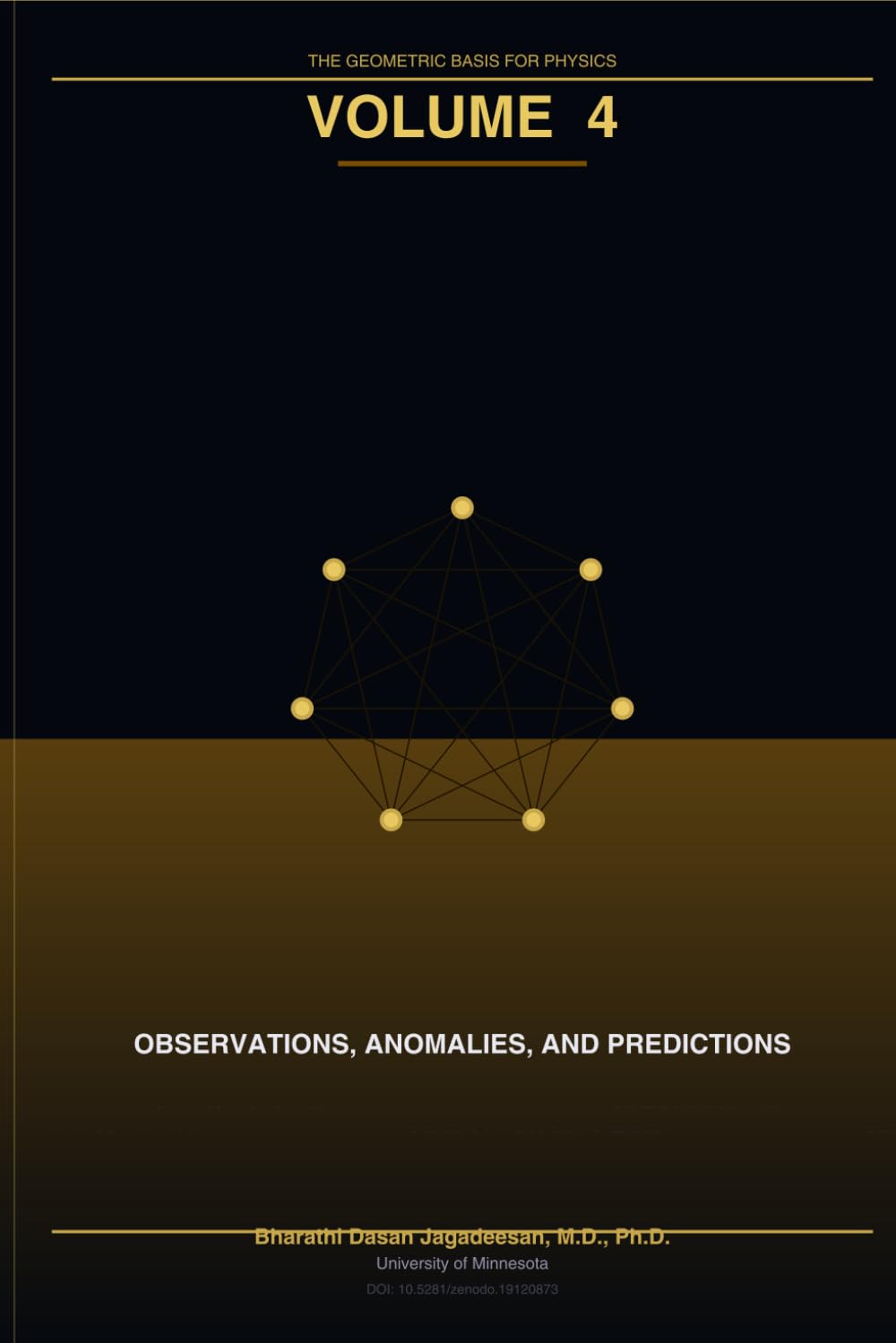 The Geometric Basis for Physics, Volume 4: Observations, Anomalies, and Predictions
