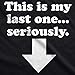 Maternity This is My Last One Seriously Pregnancy T Shirt Funny Announcement Tee Funny Graphic Pregnancy Tee Cool Sarcastic Short Sleeve Maternity Shirts Black - M