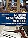 Museum Registration Methods (American Alliance of Museums)