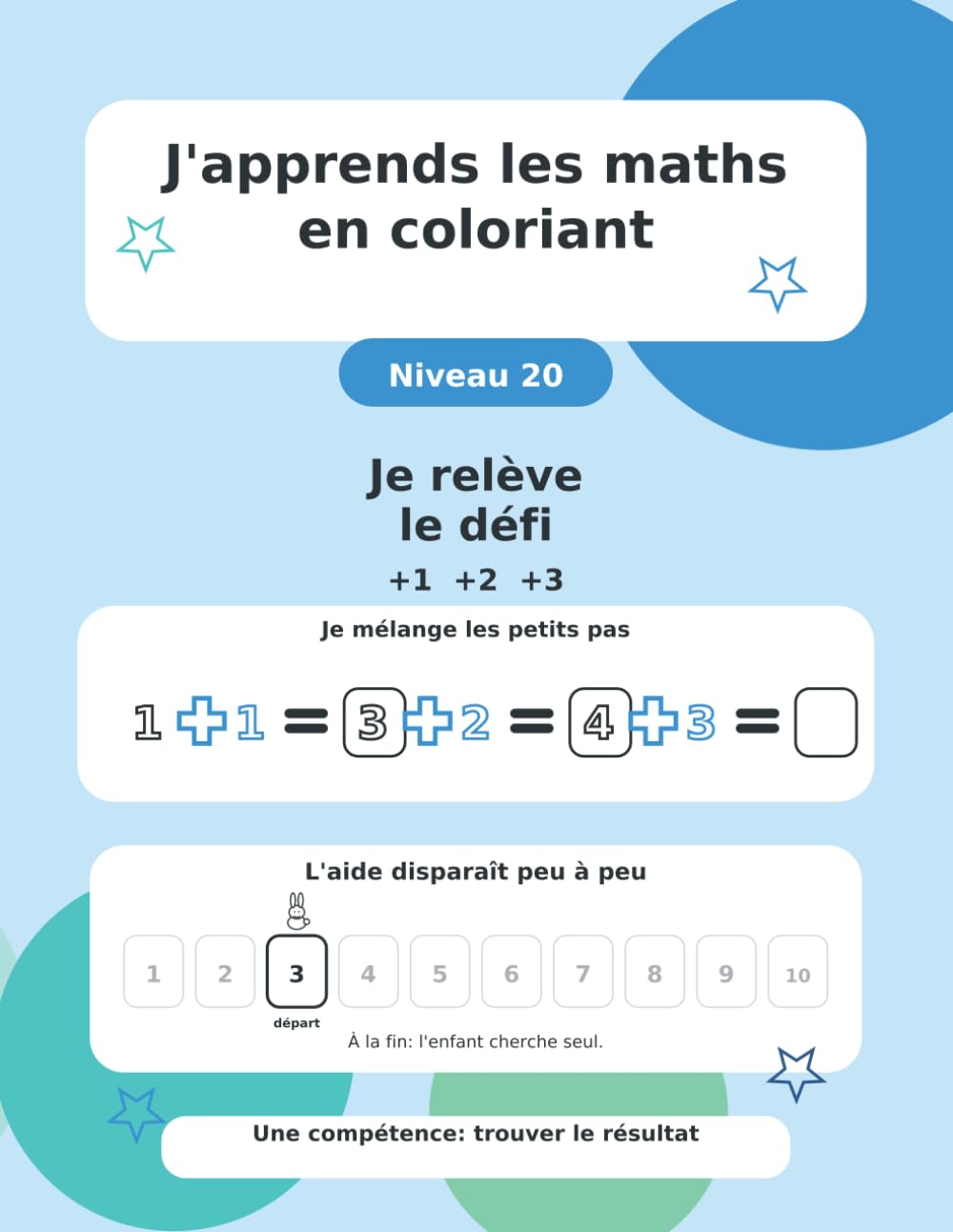 J'apprends les maths en coloriant: Niveau 20 - Défi +1 +2 +3
