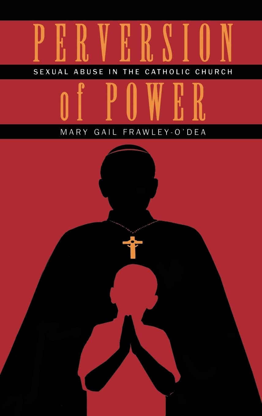 Buy Perversion of Power: Sexual Abuse in the Catholic Church — BookShops.in