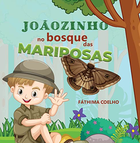 Joãozinho no bosque das mariposas: