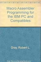 MacRo Assembler Programming for the IBM PC and Compatibles 0023462302 Book Cover