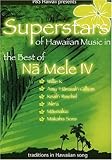 Superstars of Hawaiian Music in the Best of Na Mele IV