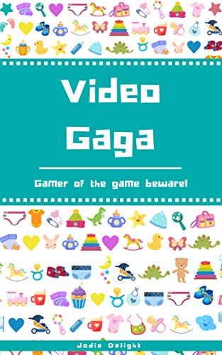 Video Gaga: Gamer Of The Game Beware!