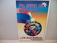 I'll Never Ask Why 1892477041 Book Cover