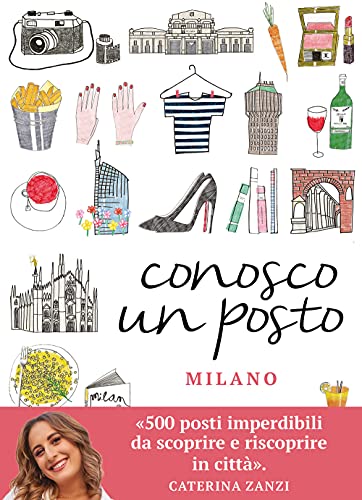  Conosco un posto. Milano