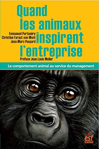  Quand les animaux inspirent l'entreprise : Le comportement animal au service du management Livre eBook France