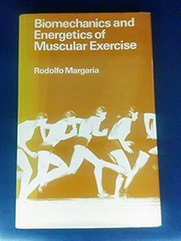 Biomechanics and Energetics of Muscular Exercise