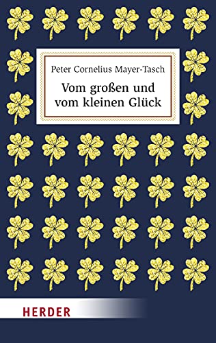 Vom großen und vom kleinen Glück