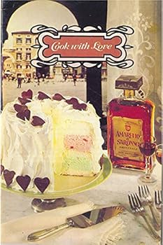 Pamphlet COOK WITH LOVE [AMARETTO DI SARONNO LIQUEUER] Book