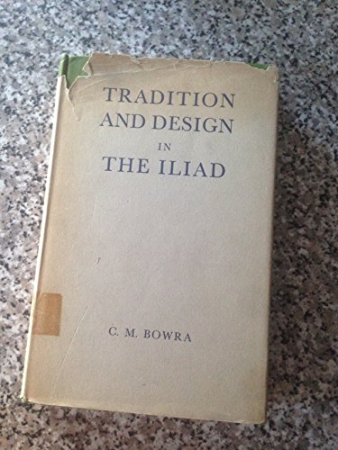 Tradition and Design in The Iliad 019814301X Book Cover
