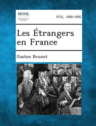 Les Etrangers En France (French Edition)