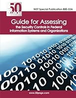 NIST Special Publication 800-53A Guide for Assessing the Security Controls in Federal Information Systems and Organizations 1470109603 Book Cover
