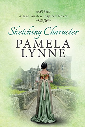 Sketching Character: A Jane Austen Inspired Novel