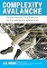 Complexity Avalanche: Overcoming the Threat to Technology Adoption