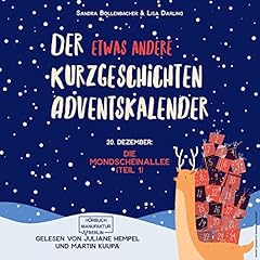 Der etwas andere Kurzgeschichten Adventskalender 20 - Die Mondscheinallee 1 Audiolibro Por Sandra Bollenbacher, Lisa Darling arte de portada