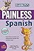 Painless Spanish (Barron's Painless)