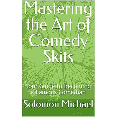 Mastering the Art of Comedy Skits: Your Guide to Becoming a Famous Comedian