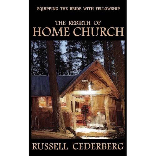 The Rebirth of HOME CHURCH Audiolibro Por Russell Cederberg arte de portada