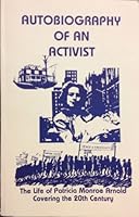 Autobiography of an activist: The life of Patricia Monroe Arnold B0006ROR9C Book Cover
