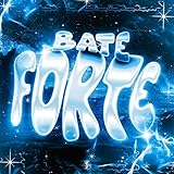Bate Forte (Ultra Slowed) [Explicit]