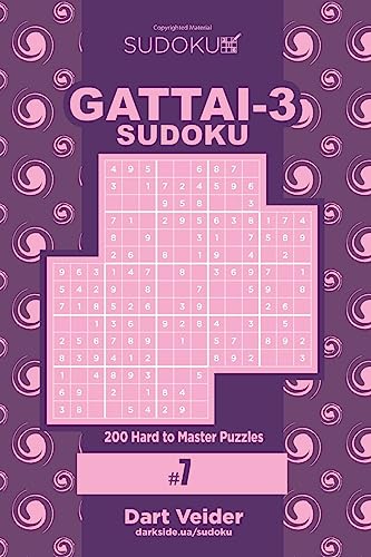 Sudoku Gattai-3 - 200 Hard to Master Puzzles 9x9 (Volume 7)