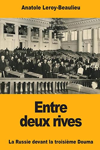 Entre deux rives: La Russie devant la troisième Douma (French Edition)