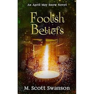 Foolish Beliefs Audiolibro Por M. Scott Swanson arte de portada