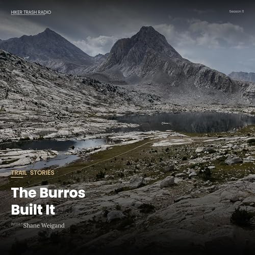 Trail Stories - The Burros Built it
