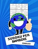 Sudoku Per Bambini Diabolico: Con Soluzioni 9x9 Puzzle Classico - 100 Indovinelli (Italian Edition)