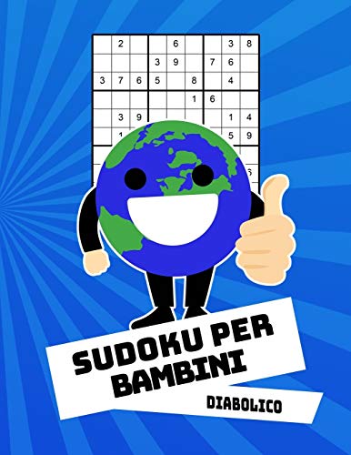 Sudoku Per Bambini Diabolico: Con Soluzioni 9x9 Puzzle Classico - 100 Indovinelli (Italian Edition)