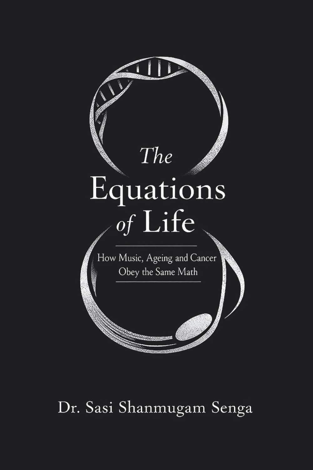 The Equations of Life: How Music, Ageing, and Cancer Obey the Same Mathematics