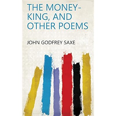 The money-king, and other poems