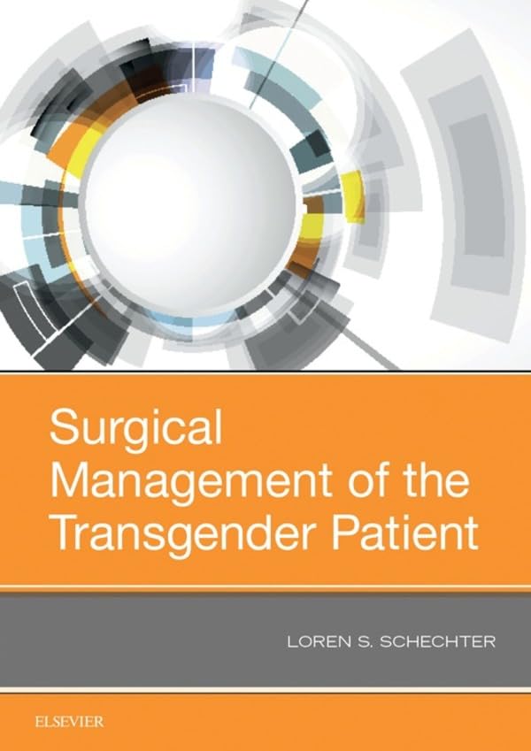Surgical Management of the Transgender Patient (English Edition)