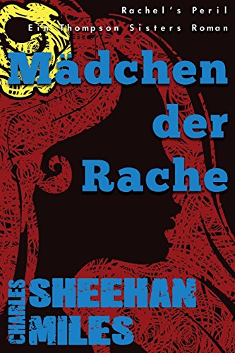 Mädchen der Rache (Rachel's Peril - Ein Thompson Sisters Roman) (German Edition)