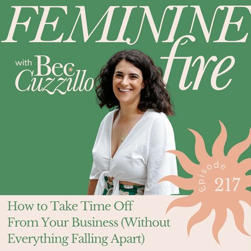 How to Take Time Off From Your Business (Without Everything Falling Apart) Podcast Por arte de portada