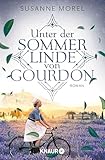morelo palace  Unter der Sommerlinde von Gourdon: Roman  Ein gefühlvoller historischer Roman um den selbstlosen Einsatz einer jungen Frau zwischen Liebe und Krieg
