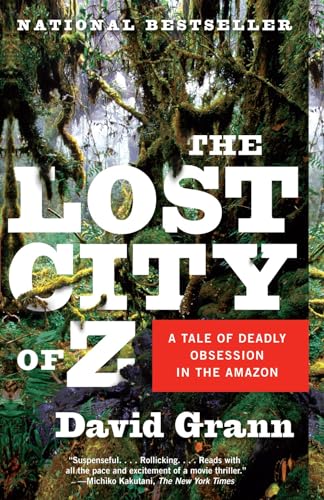 The Lost City of Z: A Tale of Deadly Obsession in the Amazon (Vin...