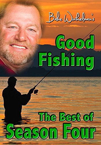 Babe Winkelman’s Good Fishing – The Best of Season Four - 8 Episodes Babe Winkelman’s Good Fishing – The Best of Season Four - 8 Episodes