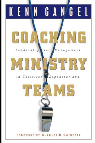 Coaching Ministry Teams Leadership And Management In Christian Organizations
